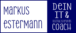 Markus Estermann Dein IT- und Digitalisierungs-Coach